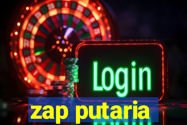 zap putaria